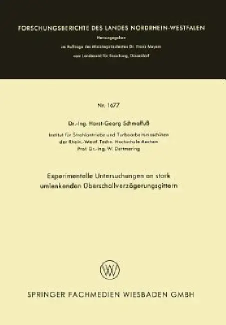 Cover of Experimentelle Untersuchungen an Stark Umlenkenden Überschallverzögerungsgittern