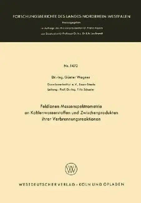 Cover of Feldionen-Massenspektrometrie an Kohlenwasserstoffen Und Zwischenprodukten Ihrer Verbrennungsreaktionen