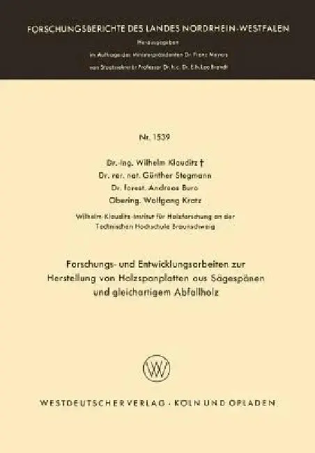Cover of Forschungs- Und Entwicklungsarbeiten Zur Herstellung Von Holzspanplatten Aus Sägespänen Und Gleichartigem Abfallholz