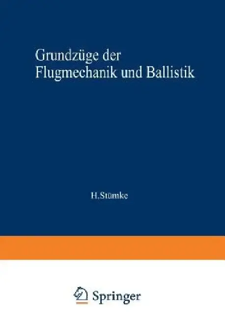 Cover of Grundzüge Der Flugmechanik Und Ballistik