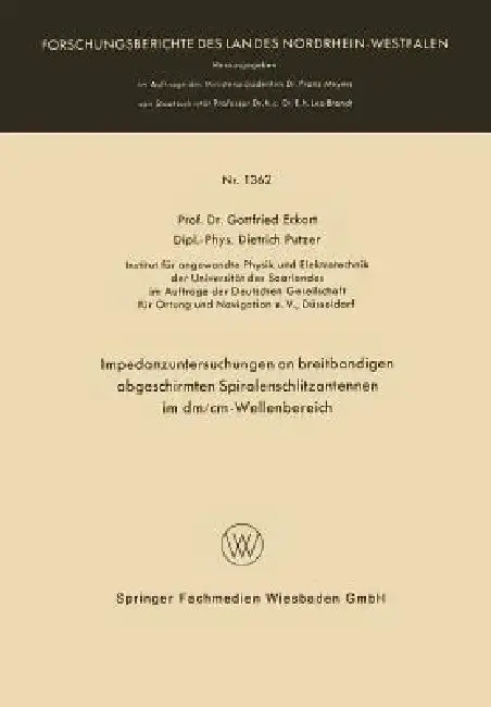 Cover of Impedanzuntersuchungen an Breitbandigen Abgeschirmten Spiralenschlitzantennen Im DM/CM-Wellenbereich