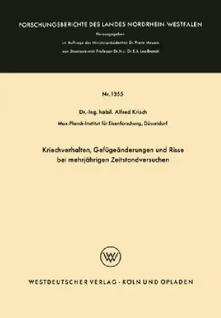 Cover of Kriechverhalten, Gefügeänderungen und Risse bei mehrjährigen Zeitstandversuchen