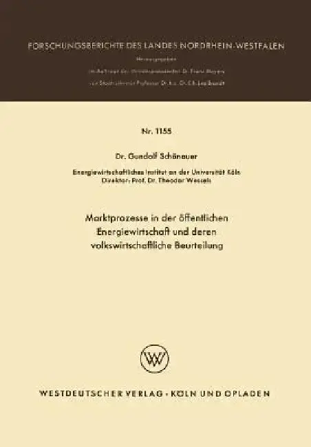 Cover of Marktprozesse in Der Öffentlichen Energiewirtschaft Und Deren Volkswirtschaftliche Beurteilung