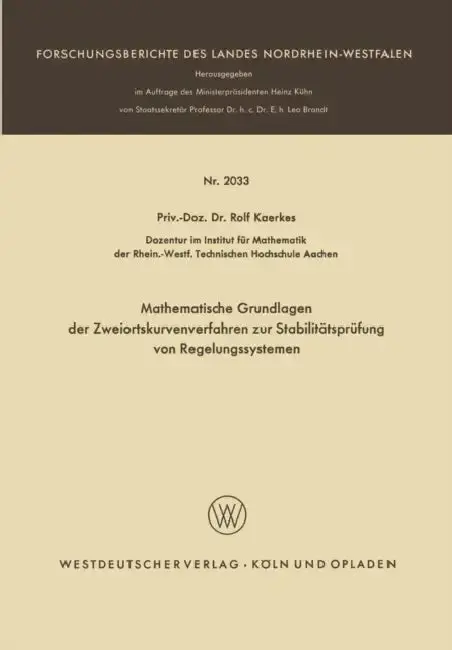 Cover of Mathematische Grundlagen Der Zweiortskurvenverfahren Zur Stabilitätsprüfung Von Regelungssystemen