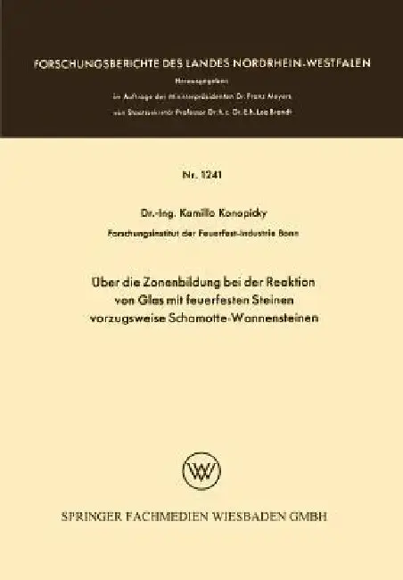 Cover of Über Die Zonenbildung Bei Der Reaktion Von Glas Mit Feuerfesten Steinen, Vorzugsweise Schamotte-Wannensteinen