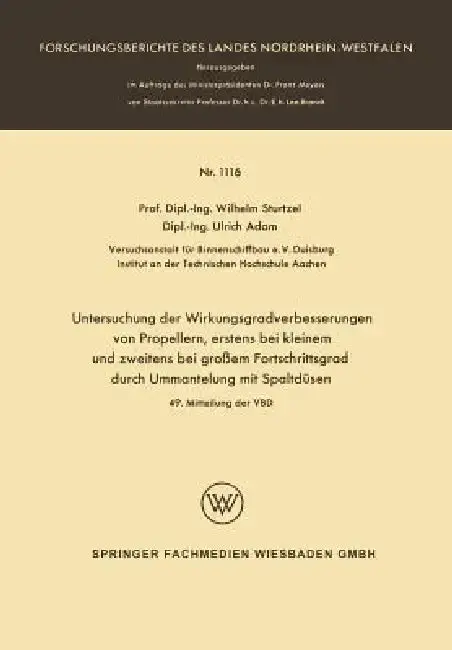Cover of Untersuchung Der Wirkungsgradverbesserungen Von Propellern, Erstens Bei Kleinem Und Zweitens Bei Großem Fortschrittsgrad Durch Ummantelung Mit Spaltdü