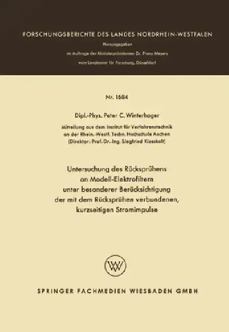 Cover of Untersuchung des Rücksprühens an Modell-Elektrofiltern unter besonderer Berücksichtigung der mit dem Rücksprühen verbundenen, kurzseitigen Stromimpuls