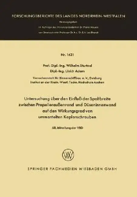Cover of Untersuchung Über Den Einfluß Der Spaltbreite Zwischen Propelleraußenrand Und Düseninnenwand Auf Den Wirkungsgrad Von Ummantelten Kaplanschrauben