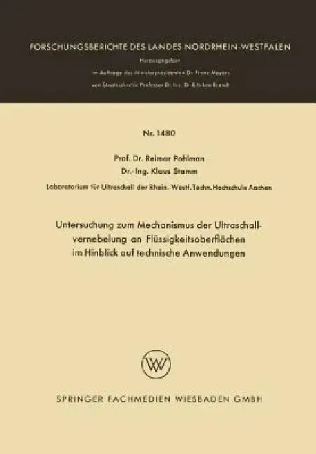 Cover of Untersuchung Zum Mechanismus Der Ultraschallvernebelung an Flüssigkeitsoberflächen Im Hinblick Auf Technische Anwendungen