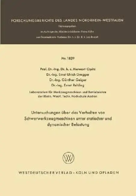 Cover of Untersuchungen Über Das Verhalten Von Schwerwerkzeugmaschinen Unter Statischer Und Dynamischer Belastung