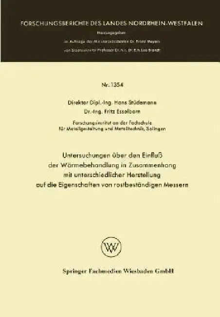 Cover of Untersuchungen Über Den Einfluß Der Wärmebehandlung in Zusammenhang Mit Unterschiedlicher Herstellung Auf Die Eigenschaften Von Rostbeständigen Messer