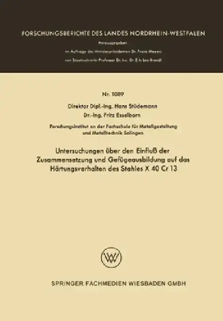 Cover of Untersuchungen über den Einfluß der Zusammensetzung und Gefügeausbildung auf das Härtungsverhalten des Stahles X 40 Cr 13