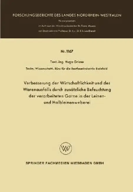 Cover of Verbesserung Der Wirtschaftlichkeit Und Des Warenausfalls Durch Zusätzliche Befeuchtung Der Verarbeiteten Garne in Der Leinen- Und Halbleinenweberei