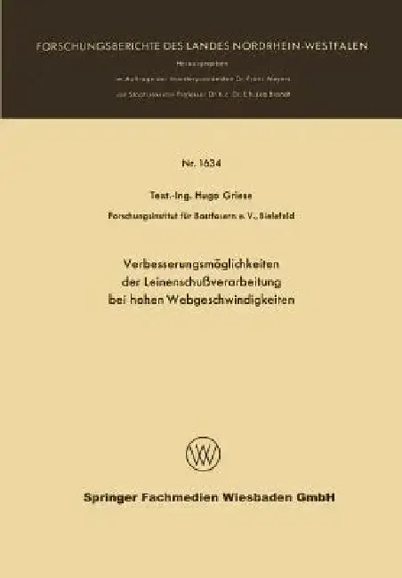 Cover of Verbesserungsmöglichkeiten Der Leinenschußverarbeitung Bei Hohen Webgeschwindigkeiten