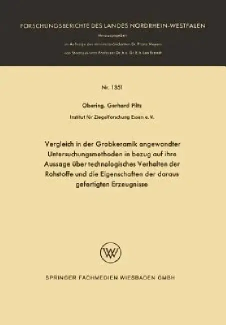 Cover of Vergleich in Der Grobkeramik Angewandter Untersuchungsmethoden in Bezug Auf Ihre Aussage Über Technologisches Verhalten Der Rohstoffe Und Die Eigensch