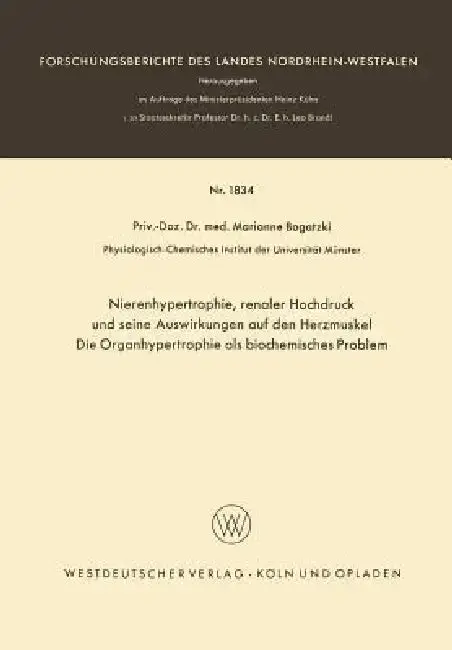 Cover of Nierenhypertrophie, Renaler Hochdruck Und Seine Auswirkungen Auf Den Herzmuskel, Die Organhypertrophie ALS Biocemisches Problem