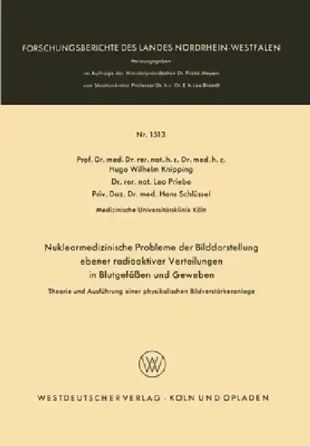 Cover of Nuklearmedizinische Probleme der Bilddarstellung ebener radioaktiver Verteilungen in Blutgefäßen und Geweben