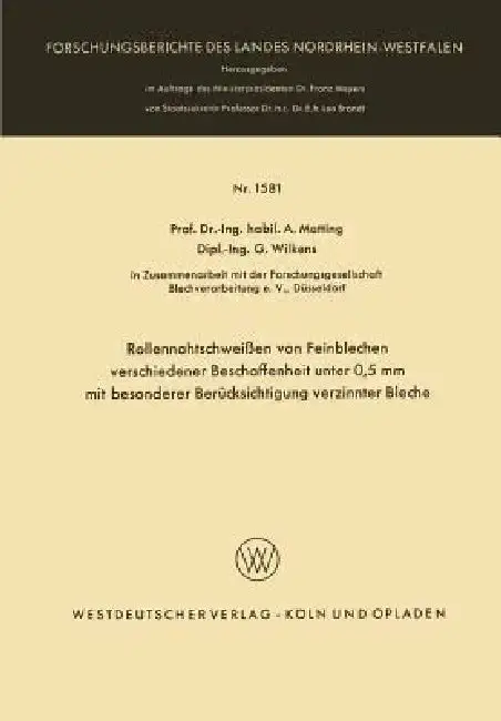 Cover of Rollennahtschweißen Von Feinblechen Verschiedener Beschaffenheit Unter 0,5 MM Mit Besonderer Berücksichtigung Verzinnter Bleche