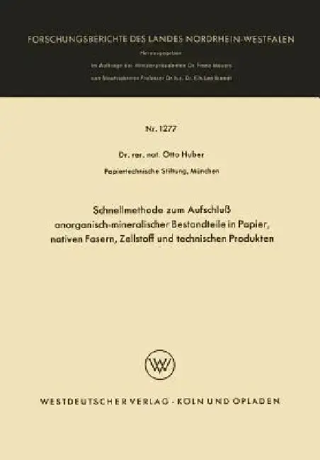Cover of Schnellmethode Zum Aufschluß Anorganisch-Mineralischer Bestandteile in Papier, Nativen Fasern, Zellstoff Und Technischen Produkten