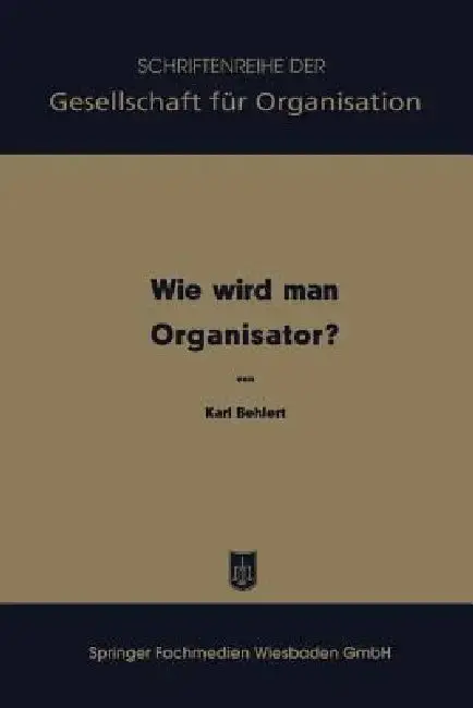 Cover of Wie Wird Man Organisator?