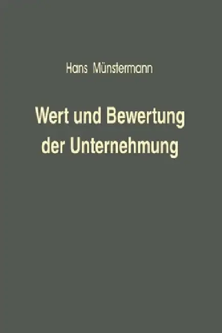 Cover of Wert und Bewertung der Unternehmung
