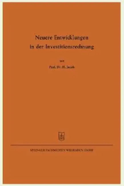 Cover of Neuere Entwicklungen in Der Investitionsrechnung
