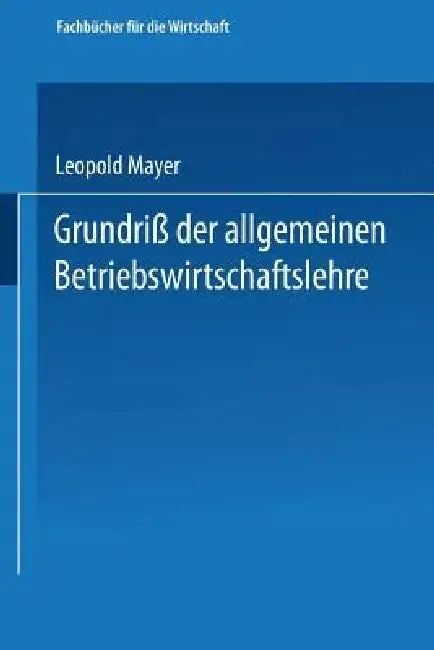 Cover of Grundriß Der Allgemeinen Betriebswirtschaftslehre