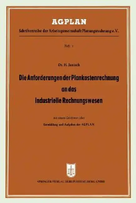 Cover of Die Anforderungen Der Plankostenrechnung an Das Industrielle Rechnungswesen