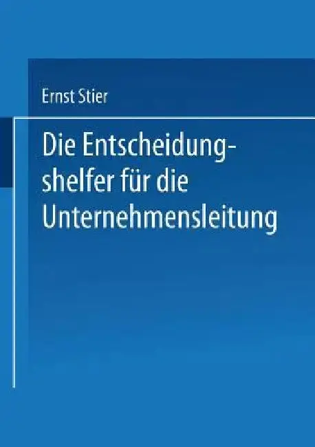 Cover of Die Entscheidungshelfer Für Die Unternehmensleitung