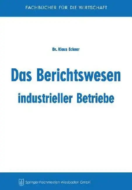 Cover of Das Berichtswesen Industrieller Betriebe