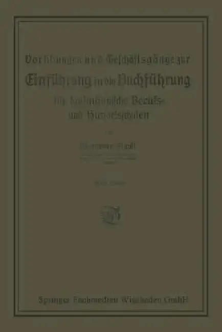 Cover of Vorübungen Und Geschäftsgänge Zur Einführung in Die Buchführung Für Kaufmännische Berufs- Und Handelsschulen