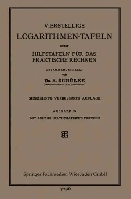 Cover of Vierstellige Logarithmen-Tafeln Nebst Hilfstafeln Für Das Praktische Rechnen