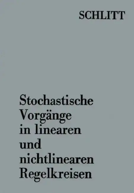 Cover of Stochastische Vorgänge in Linearen Und Nichtlinearen Regelkreisen