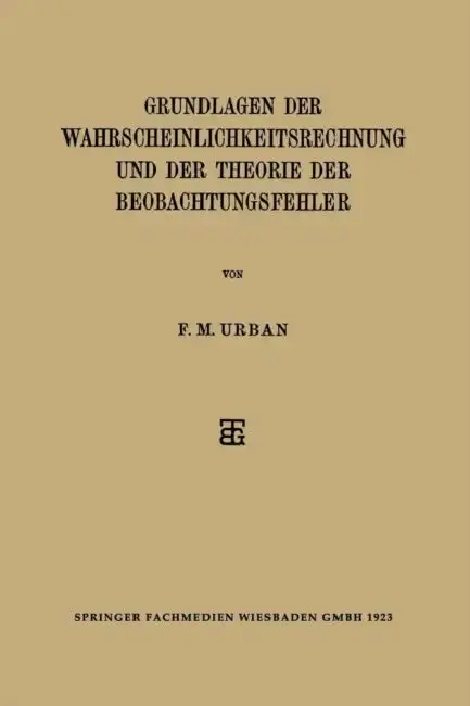 Cover of Grundlagen Der Wahrscheinlichkeitsrechnung Und Der Theorie Der Beobachtungsfehler