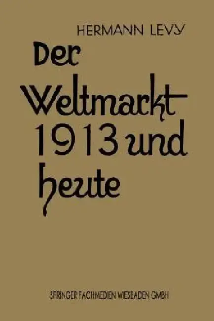 Cover of Der Weltmarkt 1913 Und Heute