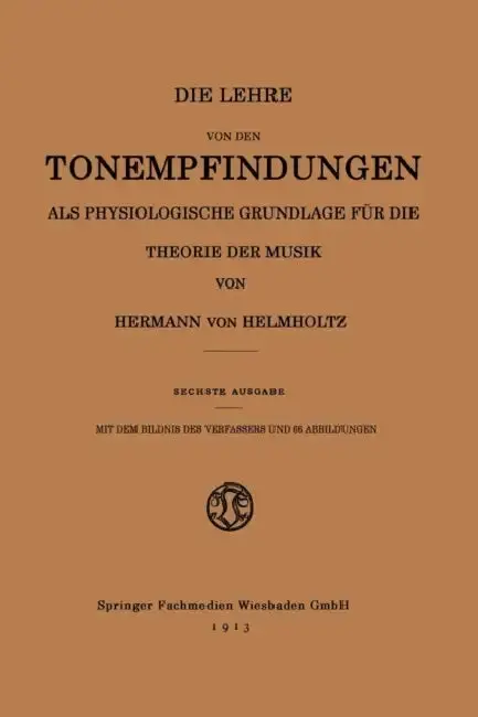 Cover of Die Lehre Von Den Tonempfindungen ALS Physiologische Grundlage Für Die Theorie Der Musik