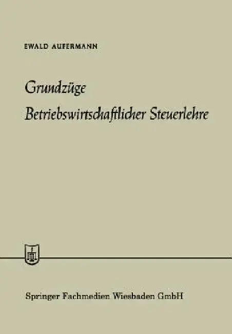 Cover of Grundzüge Betriebswirtschaftlicher Steuerlehre