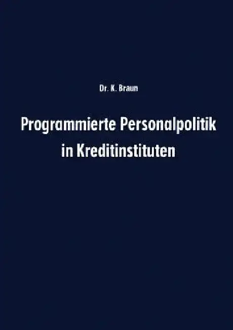 Cover of Programmierte Personalpolitik in Kreditinstituten