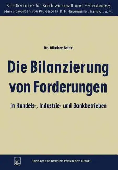 Cover of Die Bilanzierung Von Forderungen in Handels-, Industrie- Und Bankbetrieben