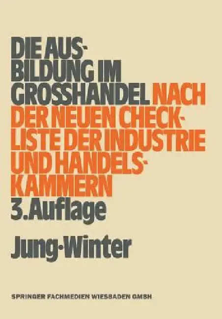 Cover of Die Ausbildung Im Großhandel Nach Der Neuen Check-Liste Der Industrie- Und Handelskammern