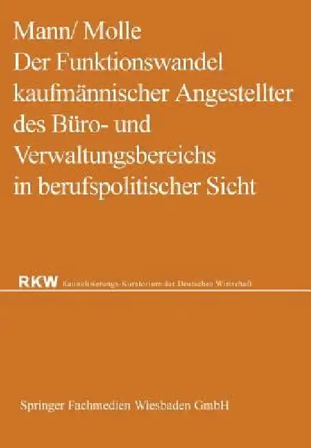 Cover of Der Funktionswandel Kaufmännischer Angestellter Des Büro- Und Verwaltungsbereichs in Berufspolitischer Sicht