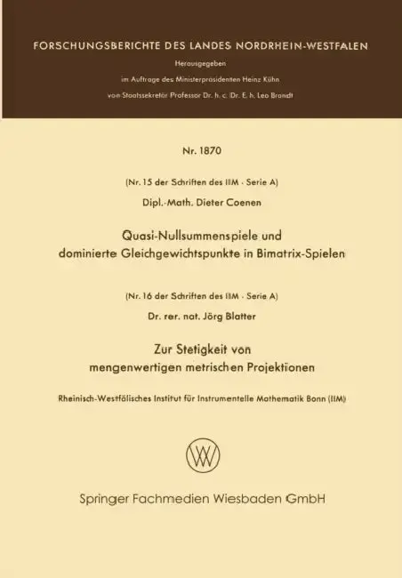 Cover of Quasi-Nullsummenspiele Und Dominierte Gleichgewichtspunkte in Bimatrix-Spielen. Zur Stetigkeit Von Mengenwertigen Metrischen Projektionen