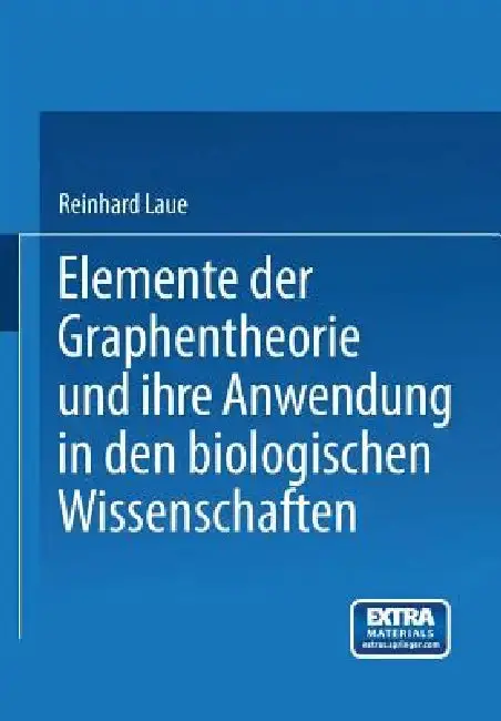 Cover of Elemente Der Graphentheorie Und Ihre Anwendung in Den Biologischen Wissenschaften