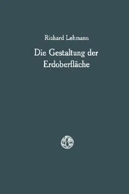 Cover of Die Gestaltung Der Erdoberfläche