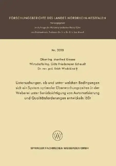 Cover of Untersuchungen, OB Und Unter Welchen Bedingungen Sich Ein System Optimaler Überwachungszeiten in Der Weberei Unter Berücksichtigung Von Automatisierun