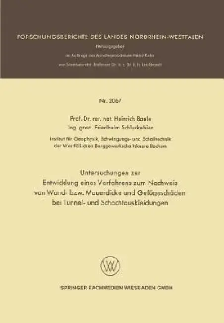 Cover of Untersuchungen Zur Entwicklung Eines Verfahrens Zum Nachweis Von Wand- Bzw. Mauerdicke Und Gefügeschäden Bei Tunnel- Und Schachtauskleidungen
