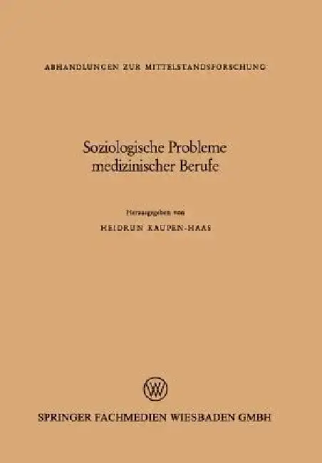 Cover of Soziologische Probleme Medizinischer Berufe