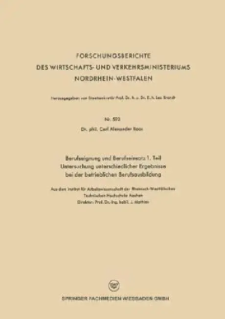 Cover of Berufseignung Und Berufseinsatz 1. Teil Untersuchung Unterschiedlicher Ergebnisse Bei Der Betrieblichen Berufsausbildung