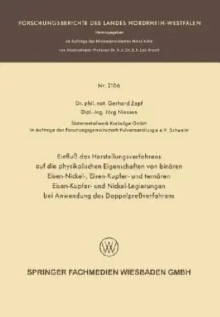 Cover of Einfluß Des Herstellungsverfahrens Auf Die Physikalischen Eigenschaften Von Binären Eisen-Nickel-, Eisen-Kupfer- Und Ternären Eisen-Kupfer- Und Nickel
