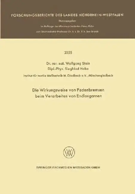 Cover of Die Wirkungsweise Von Fadenbremsen Beim Verarbeiten Von Endlosgarnen
